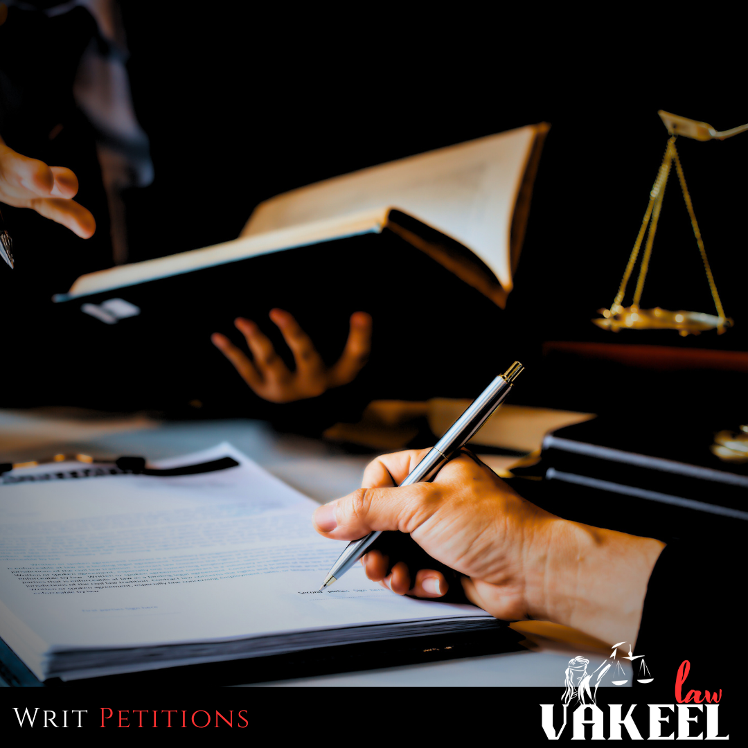 Writ Petitions, Vakeel Law, Law Firm in Kolkata